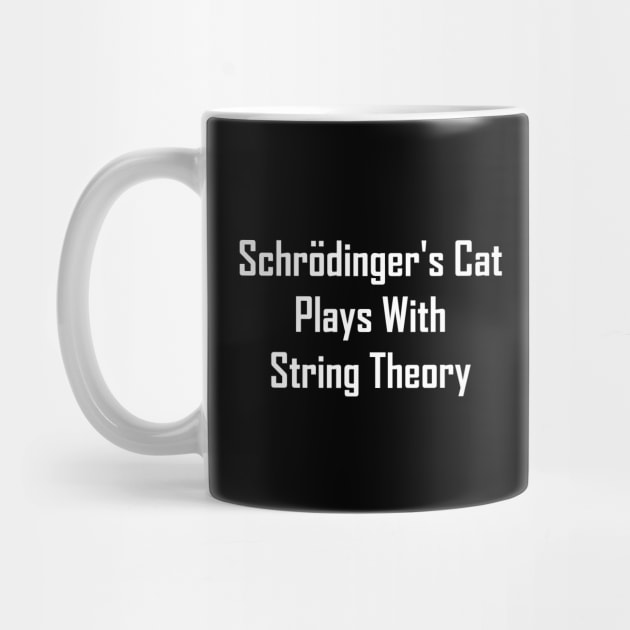 Schrodinger's Cat Plays With String Theory by GeekNirvana